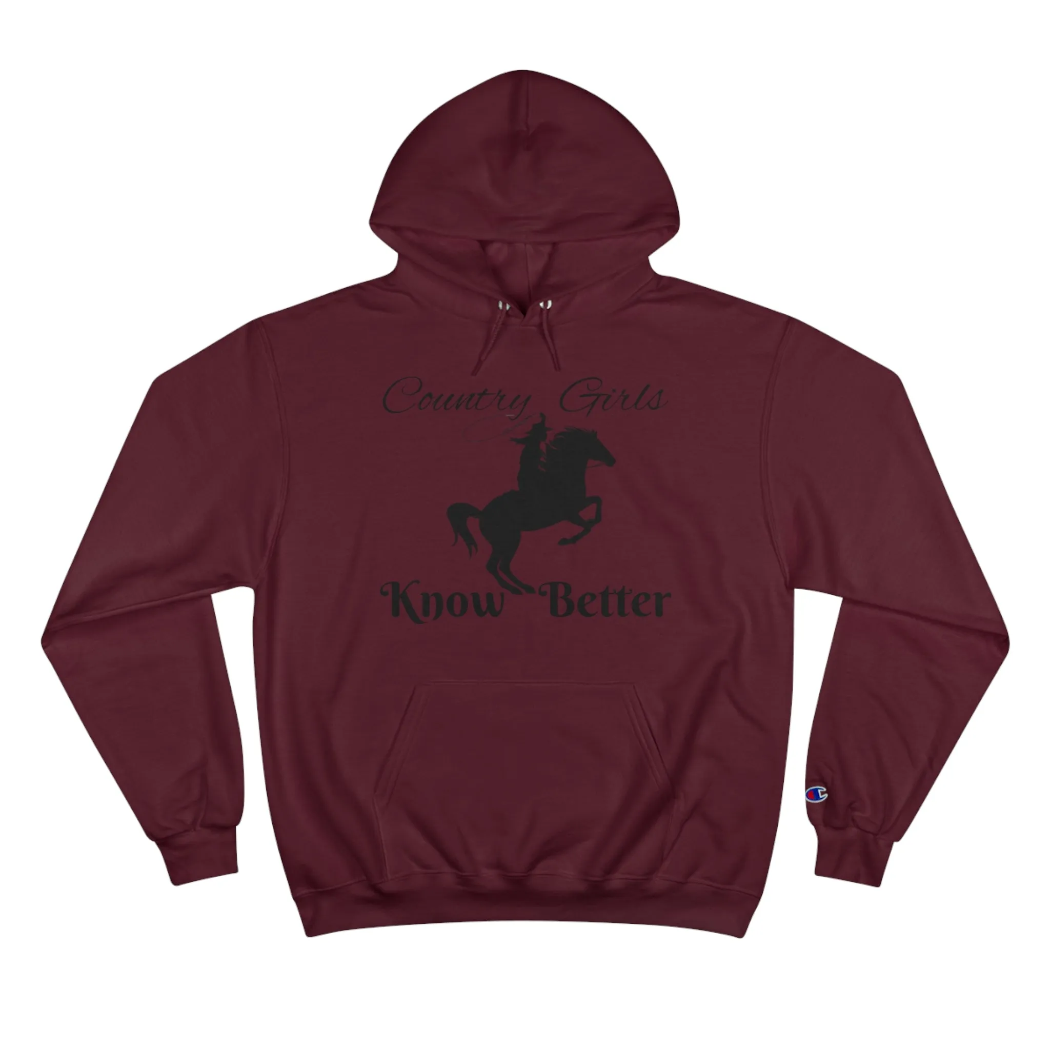 Country Girls Know,  Champion Hoodie