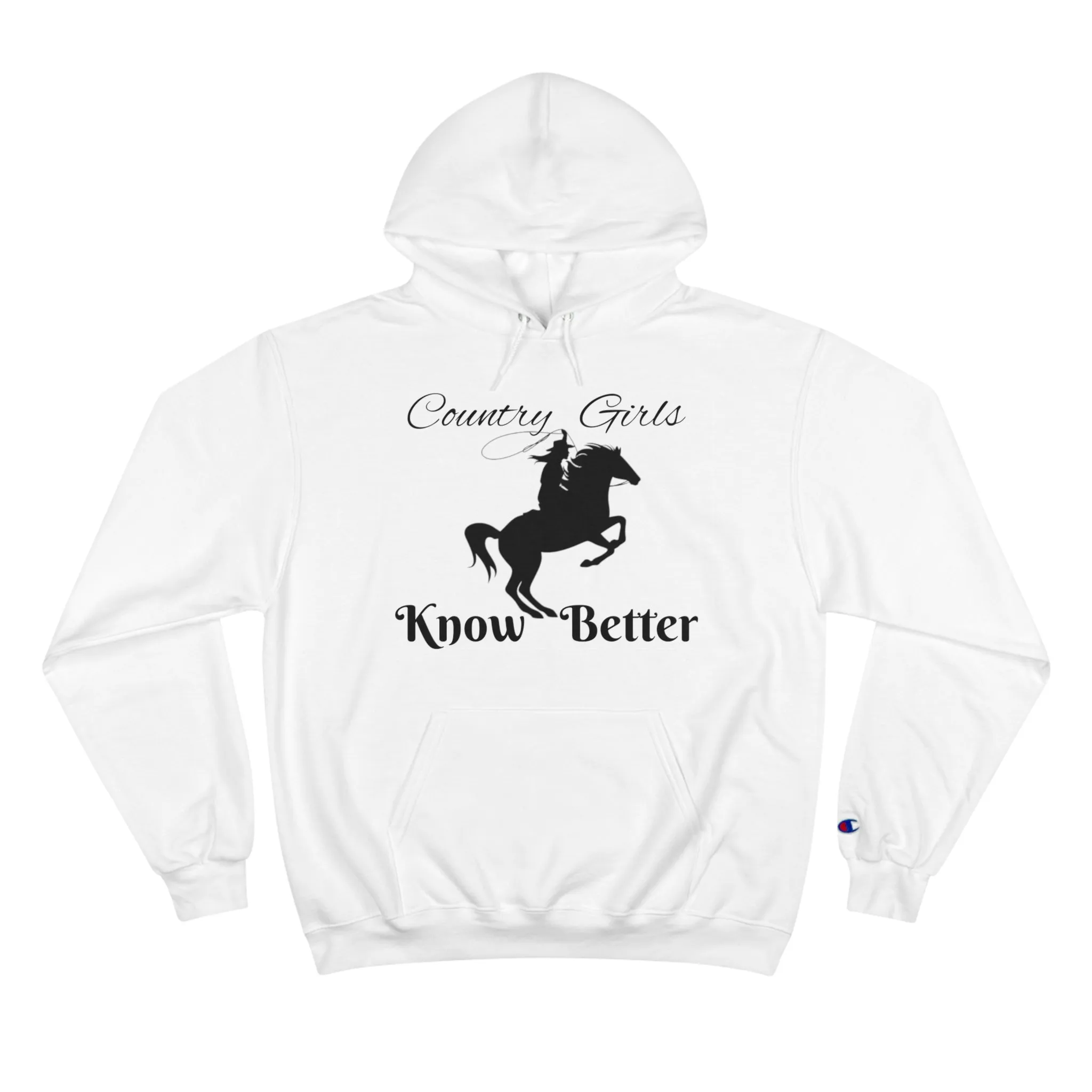 Country Girls Know,  Champion Hoodie