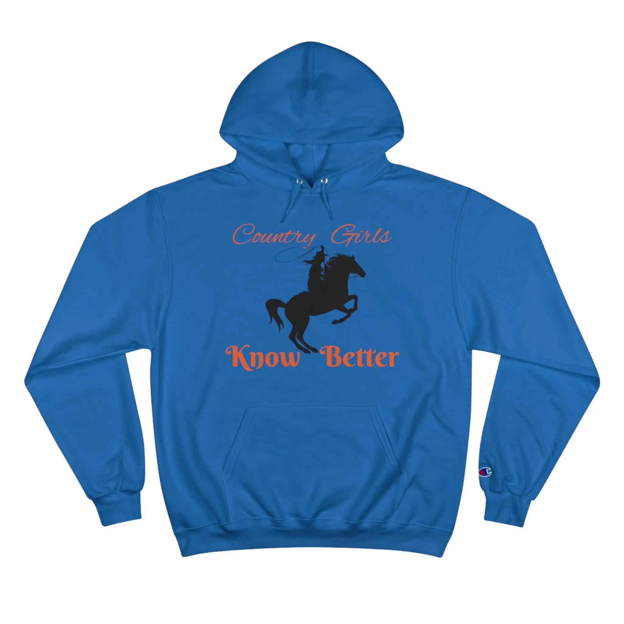 Country Girls Know,  Champion Hoodie